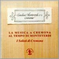 Musik in Cremona - At the Time of Monteverdi