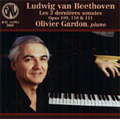Beethoven: Les 3 Dernieres Sonates No.30 Op.109, No.31 Op.110, No.32 Op.111 (11/2000) / Olivier Gardon(p)