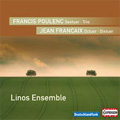 Poulenc: Sextet, Trio; J.Francaix: Octet, Dixtuor / Linos Ensemble