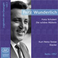 Legenden des Gesanges Vol.1 -Fritz Wunderlich: Schubert: Die Schone Mullerin Op.25 D.795 (8/12,15/1957) / Kurt Heinz Stolze(p)