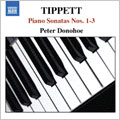 Tippet: Piano Sonatas No.1-No.3