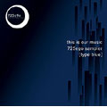 this is our music 725ego sampler[type blue]