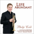 Life Abundant -K.Downie, J.Larsson, Telemann, etc / Philip Cobb(cor/tp), Robert Childs(cond), Cory Band, etc