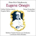 Tchaikovsky: Eugene Onegin (1956) / Boris Khaikin(cond), Bolshoi Theatre Orchestra & Chorus, Galina Vishnevskaya(S), Eugene Belov(Br), etc