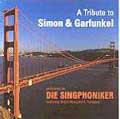 A Tribute To Simon & Garfunkel:Die Singphoniker/Ulrich Herkenhoff(panflute)