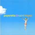 POPERETTA @ SAINT TROPEZ