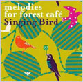 melodies for forest cafe-singing Bird-