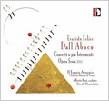 Dalla'Abaco: Concerti a piu Instrumenti Op.6 / Alberto Rasi(cond), Il Tempio Armonico, Orchestra Barocca del Veneto
