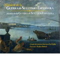Music of the War of Spanish Succession / Pedro Bonet, Grupo de Musica Barroca La Folia