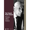 The French Piano School -Ravel, Chopin, Beethoven, Faure / Vlado Perlemuter, Yvonne Lefebure, Robert Casadesus, etc