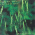 Paganini :Le Carnaval de Venise/Sonatine No.1/No.3/Sonatas Op.2-1/Op.2-5/Op.3-4/etc:Flavio Losco(vn)/Jean Michel Robert(g)