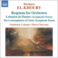 El-KHOURY:"DANCE OF THE EAGLES"/"THE GODS OF THE EARTH"/"NIGHT AND THE FOOL"/REQUIEM FOR ORCHESTRA/SYMPHONIC POEM NO.1"LEBANON IN FLAMES"/SYMPHONIC POEM"THE CONTEMPLATION OF CHRIST":PIERRE DERVAUX(cond)/ORCHESTRE COLONNE