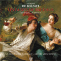 Bousset:Les Fastes de Bacchus:Campra/Desmarest/Rameau/Boismortier/etc:Michel Verschaeve(cond)/La Compagnie Baroque
