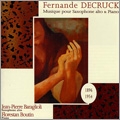 Decruck: Musique pour Saxophone Alto & Piano / Jean-Pierre Baraglioli, Florestan Boutin