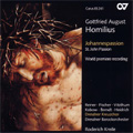Homilius:St. John Passion:Roderich Kreile(cond)/Dresden Baroque Orchestra/Dresdner Kreuzchor