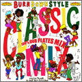 BURN DOWN STYLE -Classic Mix-