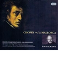 Chpoin en Mallorca - Complete Works of the Winter of 1838-1839 & Related Compositions