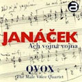 Janacek, etc.: Songs and Choruses for Male Voice Quartet / QVOX