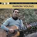 An Introduction to Faron Young
