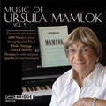Music of Ursula Mamlok Vol.1