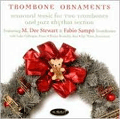 Trombone Ornaments / M.Dee Stewart(tb), Fabio Sampo(tb), Luke Gillespie(p), etc