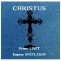 Liszt : Christus / Svetlanov & Moscow Academy SO