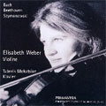 J.S.Bach:Sonata for Violin BWV.1001/Beethoven:Violin Sonata No.9 "Kreutzer"/Szymanowski:Nocturno and Tarantella Op.28:Elisabeth Weber(vn)/Tatevik Mokatsian(p)