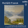 R.Franck: Piano Quartets op.33/op.41/3 Fantasies Op.28  (12/12-14/2005):Christoph Schickedanz(vn)/Marius Nichiteanu(va)/etc