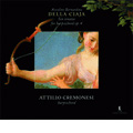 A.B.デッラ・チアーヤ: チェンバロのためのソナタ集 Op.4 -1727 / アッティーリオ・クレモネージ(cemb)