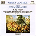 Szymanowski: King Roger / Polish State Philharmonic