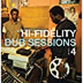 Hi Fidelity Dub Sessions 4