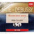 Debussy: Complete Piano Works; Satie: Complete Piano Works / Aldo Ciccolini(p)