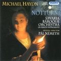 M.Haydn: Notturni MH.187 P.108/MH.185 P.106/MH.189 P.109 (1/14-17/2006):Pal Nemeth(dir)/Savaria Baroque Orchestra