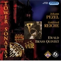 Tower Sonatas; Pezel & Reiche / Ewald Brass Quintet