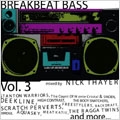 Breakbeat Bass Vol.3 (Mixed By Nick Thayer)