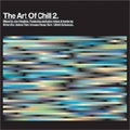 The Art Of Chill 2 - Mixed By Jon Hopkins