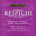 Masterpieces - Respighi: Orchestral Works