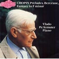 Chopin: 24 Preludes Op.28, Prelude Op.45, Fantasy Op.49, etc (3/1981, 3/1982) / Vlado Perlemuter(p)