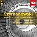 SZYMANOWSKI:WORKS FOR VIOLIN & PIANO/WORKS FOR SOLO PIANO:ULF HOELSCHER(vn)/MICHEL BEROFF(p)/MIKHAIL RUDY(p)