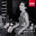 Maria Callas - Live in London 1958 and 1959