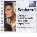 Sepharad -Jewish Songs from Spain:Una Ramika de Ruda/A Kasar el Rey/etc:Ensemble Sarband