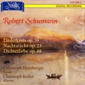 Schumann: Liederkreis Op.39, Nachtstucke Op.23, Dichterliebe Op.48 / Christoph Homberger, Christoph Keller