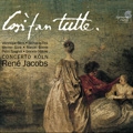 Mozart: Cosi fan Tutte / Rene Jacobs(cond), Concerto Koln, etc