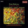 Symphonic Organ -Naji Hakim/R.M.Helmschrott/Messiaen:Franz Hauk(org)
