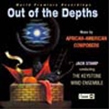 Out of the Depths:Music by African-American Composers:Hailstork/Dickerson/etc:Myron Moss(cond)/Jack Stamp(cond)/The Keystone Wind Ensemble