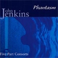 J.Jenkins:Five-Part Consorts :Phantasm/Mikko Perkola(bass-viol)