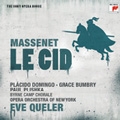 Massenet: Le Cid / Eve Queler, Opera Orchestra of New York, Byrne Camp Chorale, Placido Domingo, etc