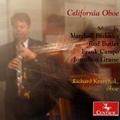 California Oboe - J.Grasse, M.Bialosky, F.Campo, etc / Richard Kravchak, Scott Morris, Dolly Eugenio Kessner