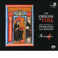The Origin of Fire: Music and Visions of Hildegard von Bingen