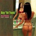 Bay"Yo"Funk!/BLENDZ feat.MARU